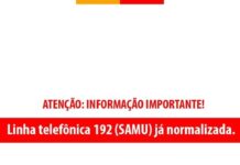 (Atualização: Linha telefônica 192 normalizada nesta terça-feira, dia 15)