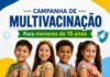 Campanha de Multivacinação para menores de 15 anos vai até o dia 1 de setembro